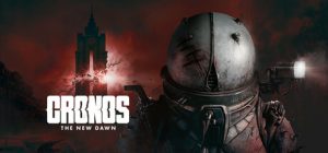 时间旅者：重生曙光/Cronos: The New Dawn