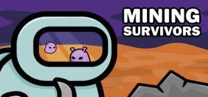 生存矿工/Mining Survivors