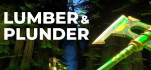 木与掠夺/Lumber and Plunder
