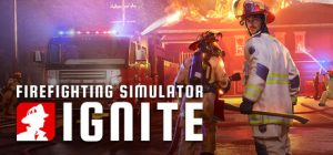 消防模拟:火苗燃动/Firefighting Simulator: Ignite/支持网络联机