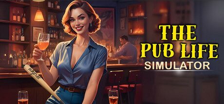 酒馆人生模拟器/The Pub Life Simulator