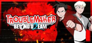 麻烦制造者2:超越梦想/Troublemaker 2: Beyond Dream