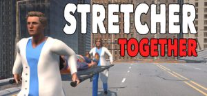 担架拍档/Stretcher Together
