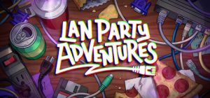 联机迷踪/LAN Party Adventures