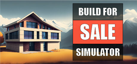 房地产模拟器/Build For Sale Simulator