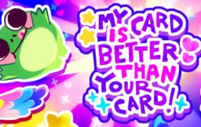 我的牌更好！/My Card Is Better Than Your Card!