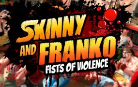 瘦子和弗兰科：暴力的拳头/Skinny & Franko: Fists of Violence