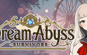 梦境深渊：幸存者/Dream Abyss: Survivors