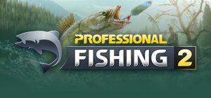 专业钓鱼2/Professional Fishing 2