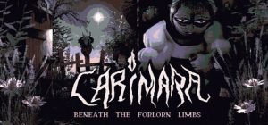 卡瑞玛拉：枯肢之下/CARIMARA: Beneath the forlorn limbs