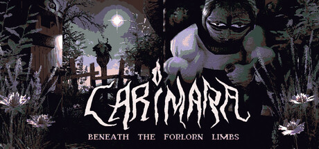 卡瑞玛拉:枯肢之下/CARIMARA: Beneath the forlorn limbs