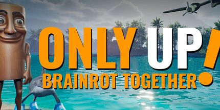 只能往上:脑腐同游/Only Up: BRAINROT TOGETHER