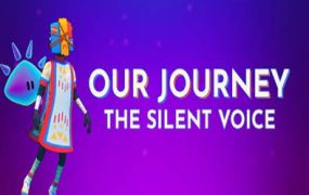 我们的旅程：无言之行/Our Journey: The Silent Voice