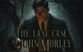 约翰莫利的最后一案/The Last Case of John Morley