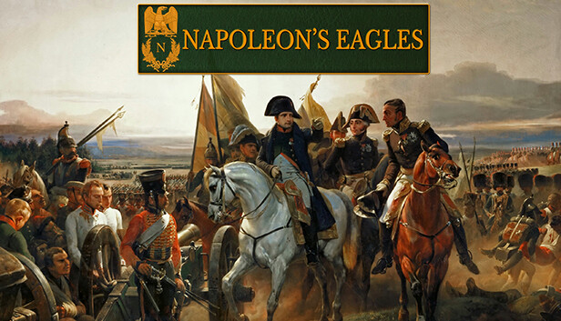 拿破仑之鹰:拿破仑战争游戏/Napoleon’s Eagles: Game of the Napoleonic Wars
