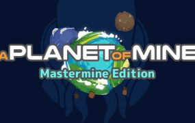 我的星球：大师矿工版/A Planet of Mine MasterMine Edition