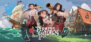 航海奇闻2:传承/Pirates Outlaws 2: Heritage