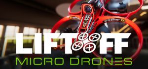 升空：微型无人机模拟器/Liftoff: Micro Drones