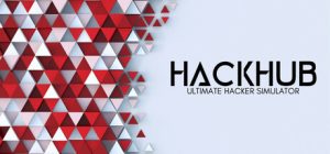 黑客中心:终极模拟器/HackHub – Ultimate Hacker Simulator