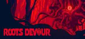 腐根之里/Roots Devour