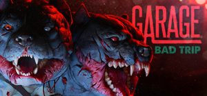 车库:浴血之旅/GARAGE: Bad Trip