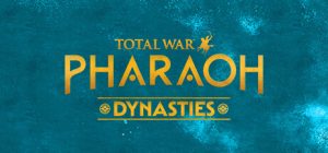 全面战争:法老 王朝版/Total War: PHARAOH DYNASTIES