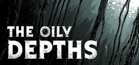 油滑深渊/The Oily Depths
