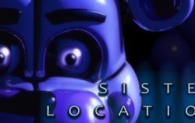玩具熊的五夜后宫：姐妹地点/Five Nights at Freddy’s: Sister Location