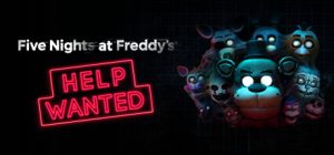 玩具熊的五夜后宫:需要帮助/Five Nights at Freddy’s: Help Wanted