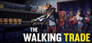 僵尸启示录/行尸走售/The Walking Trade