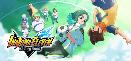 闪电十一人 英雄们的胜利之路/INAZUMA ELEVEN: Victory Roa