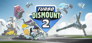 疯狂碰撞2/Turbo Dismount 2