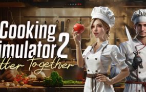 烹饪模拟器2：合作无间/Cooking Simulator 2: Better Together