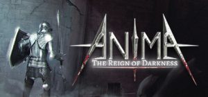 阿尼玛：黑暗统治/Anima : The Reign of Darkness
