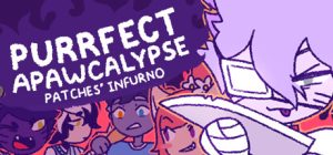 完美末日：Patches的地狱/Purrfect Apawcalypse: Patches’ Infurno