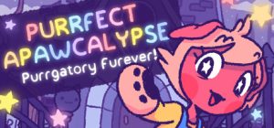 完美末日：永恒炼狱/Purrfect Apawcalypse: Purrgatory Furever