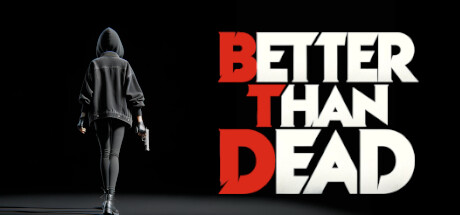胜过死亡/Better Than Dead