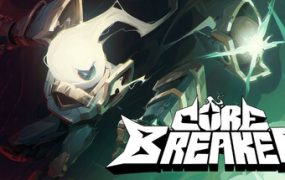 核元突破！/Corebreaker