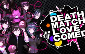 D.M.L.C.！欢闹炸恋生死斗/Death Match Love Comedy!