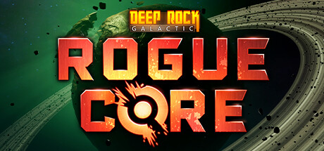 深岩银河：异动核心/Deep Rock Galactic: Rogue Core