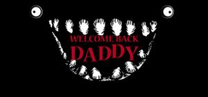 爸爸，欢迎回来/Welcome Back Daddy