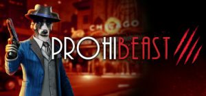 禁酒兽影/PROHIBEAST