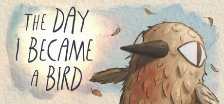 我变成鸟的那一天/The Day I Became a Bird