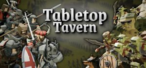 桌上谈兵/Tabletop Tavern