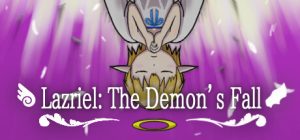 堕入魔界的拉兹瑞尔/Lazriel: The Demon’s Fall