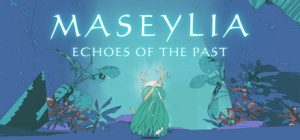 马塞利亚：往昔回响/Maseylia : Echoes of the Past