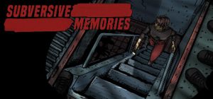 颠覆回忆/Subversive Memories