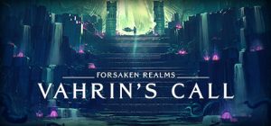 遗忘国度：瓦林的召唤/Forsaken Realms: Vahrin’s Call
                            新游发布