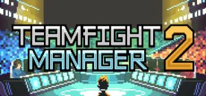 团战经理2/Teamfight Manager 2
