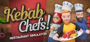 烤串大厨! 餐厅模拟器/Kebab Chefs! – Restaurant Simulator/支持网络联机